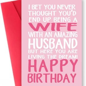 Funny Wife Birthday Card Gift from Amazing Husband – Humorous and Sarcastic Greeting for Wife Living the Dream – Happy Birthday Cards Gifts for Her